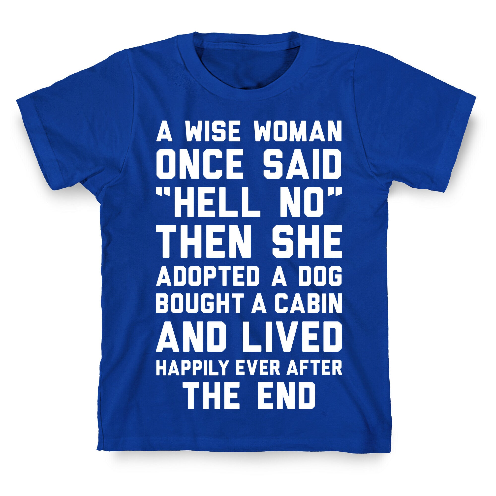 A Wise Woman Once Said Hell No T-Shirt